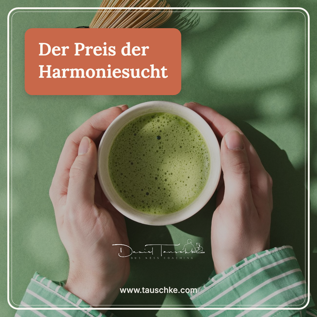 Der Preis der Harmoniesucht